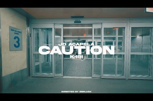JD Acapela Ft. K4RI – Caution (Official Video)